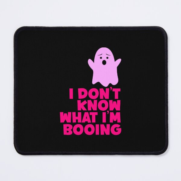Item preview, I Dont Know What Im Booing designed and sold by Ba3ksy Design.