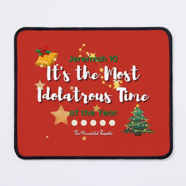 Item preview, It's the Most Idolatrous Time of the Year - Deep Red designed and sold by TheReporter1.