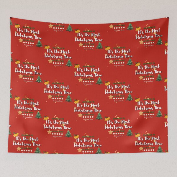 Item preview, It's the Most Idolatrous Time of the Year - Deep Red designed and sold by TheReporter1.