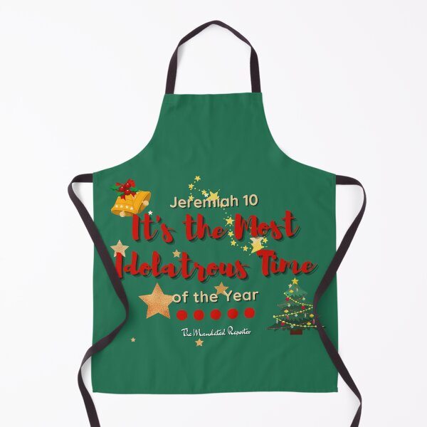 Item preview, It's the Most Idolatrous Time of the Year - Dark Green designed and sold by TheReporter1.
