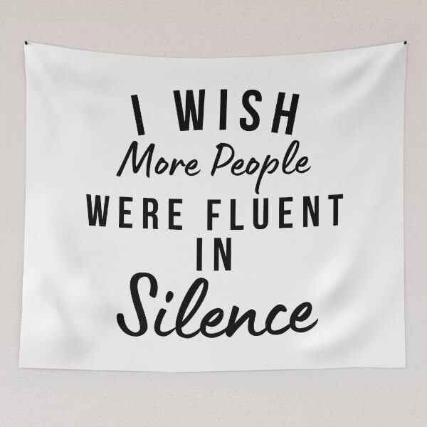 Item preview, I Wish More People Were Fluent In Silence. Funny Sarcastic Statement Saying designed and sold by That Cheeky Tee.