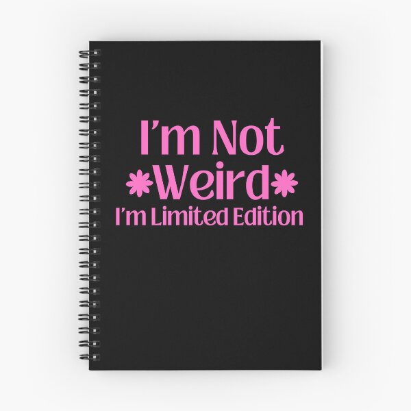 Item preview, I'm not weird. I'm limited edition. designed and sold by Shahd  Design.