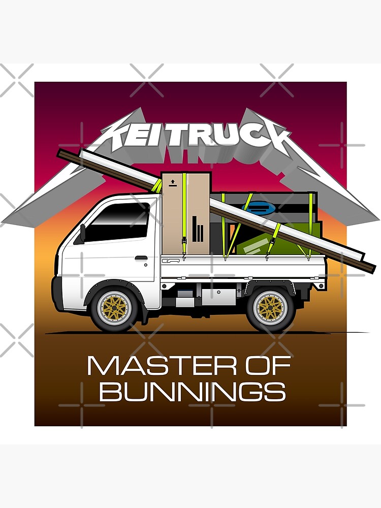 “Kei truck - Master of Bunnings” Poster for Sale by teammightyboy