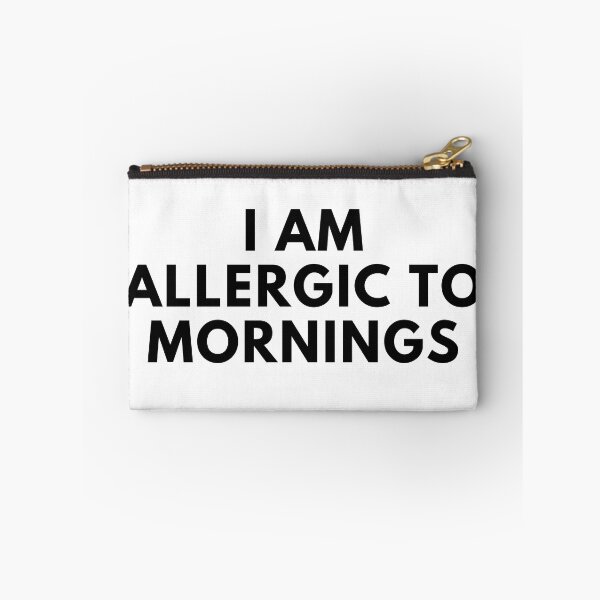 Item preview, I Am Allergic To Mornings. Funny Sarcastic Not A Morning Person Saying designed and sold by That Cheeky Tee.