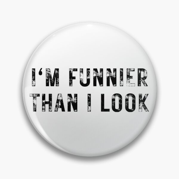 Item preview, I'm Funnier Than I Look. Fun, Funny, Retro Vintage Grunge Funny Design. I Really Am designed and sold by That Cheeky Tee.