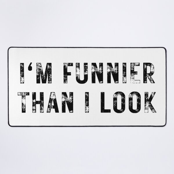 Item preview, I'm Funnier Than I Look. Fun, Funny, Retro Vintage Grunge Funny Design. I Really Am designed and sold by That Cheeky Tee.