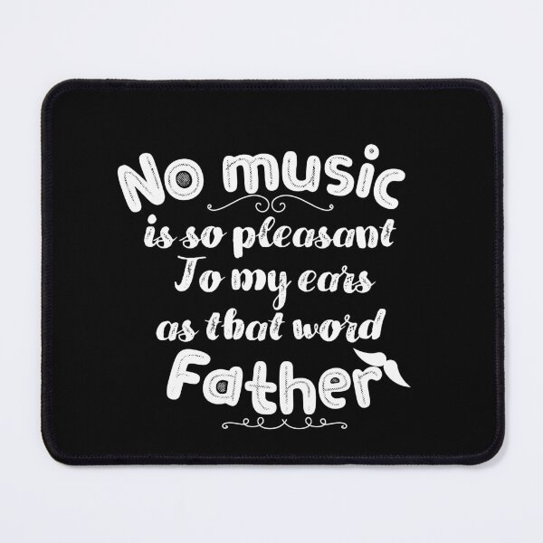 Item preview, No music is so pleasant To my ears as that word - Father  designed and sold by olegarh.