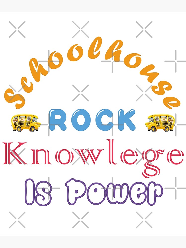 "Schoolhouse Rock Knowledge Is Power" Poster for Sale by Badress