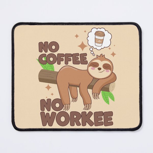 Item preview, No Coffee No Workee Funny Sloth Coffee designed and sold by petestyles.