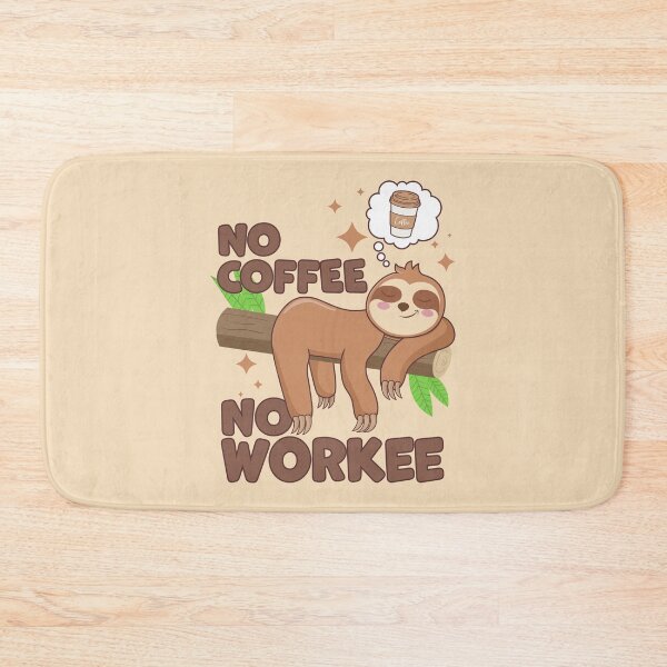 Item preview, No Coffee No Workee Funny Sloth Coffee designed and sold by petestyles.