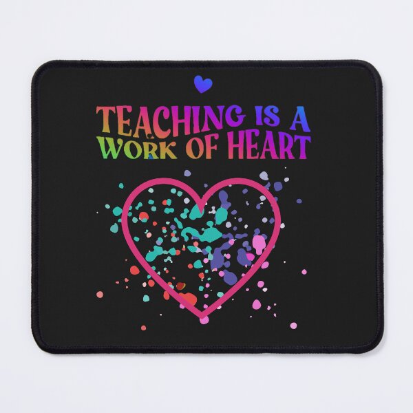 Item preview, Teaching Is A Work Of Heart, Educational Quote designed and sold by marvacousins246.
