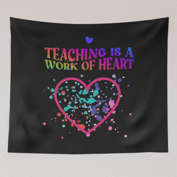 Item preview, Teaching Is A  Work Of Heart, Educational Quote designed and sold by marvacousins246.
