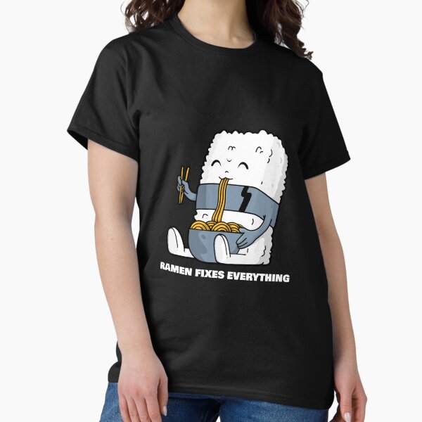 Ramen Fixes Everything Cute Design Classic T-Shirt