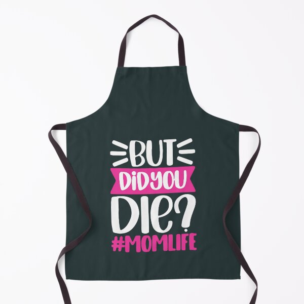 Item preview, BUT DID YOU DIE MOMLIFE designed and sold by Natalya9806.