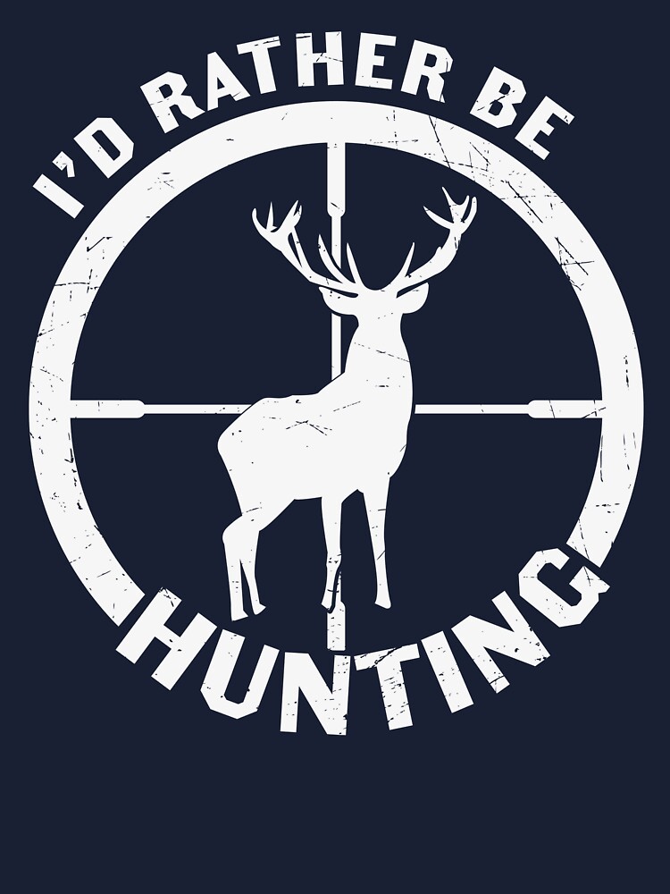 I'd Rather be Hunting Kids T-Shirt for Sale by mushtaq105