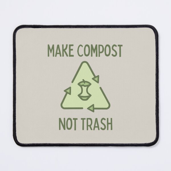 Item preview, Make Compost Not Trash - Zero Waste Eco-Friendly Sustainable Gardener Gift designed and sold by Sophie’s Tees.