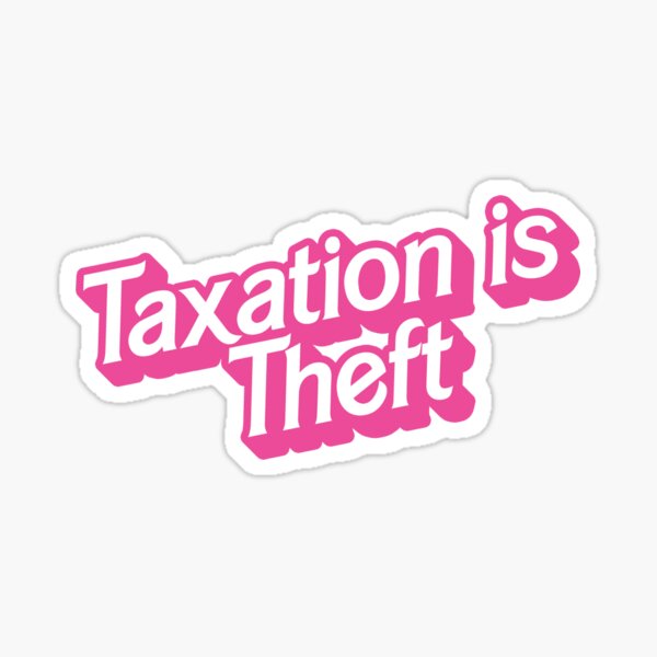Item preview, Taxation is Theft Doll Text designed and sold by AuntieVaxxer Official Shop.