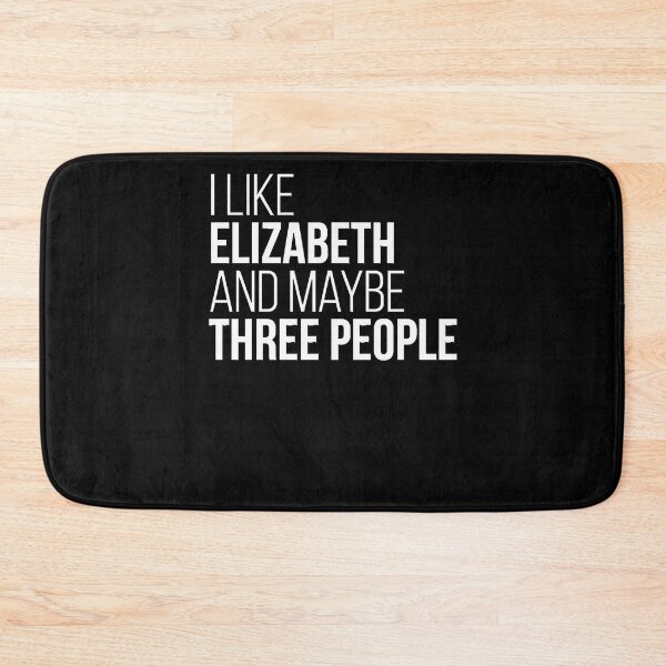 Item preview, I Like Elizabeth And Maybe Three People Classic designed and sold by arleneajfmar.
