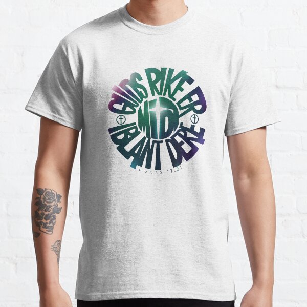 Guds rike er midt iblant dere Classic T-Shirt