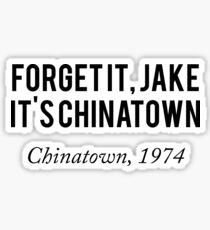 Forget it Jake, It´s Chinatown! Sticker