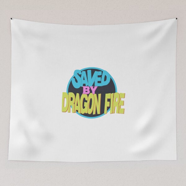 Item preview, Saved by Dragon Fire designed and sold by AndreusD.