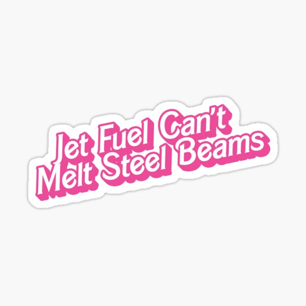 Item preview, Jet Fuel Can't Melt Steel Beams Doll Text designed and sold by AuntieVaxxer Official Shop.