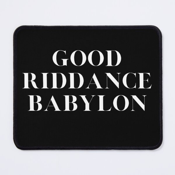 Item preview, Good Riddance Babylon (white letters) designed and sold by DaughterofYah.