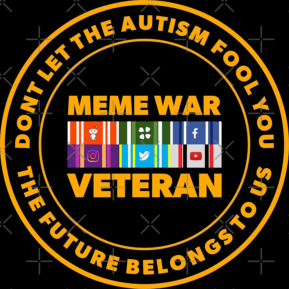 MEME WAR VETERAN By CentipedeNation Redbubble