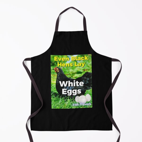 Item preview, Irish Proverb - Even Black Hens Lay White Eggs designed and sold by IrishProverbs.