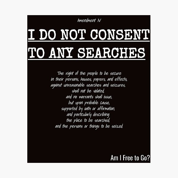 i-do-not-consent-to-searches-4th-amendment-photographic-print-for