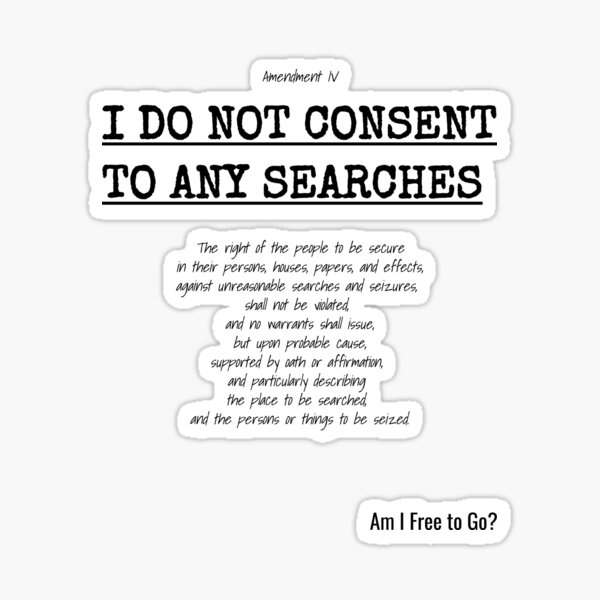 I Do Not Consent to Searches - 4th Amendment Sticker