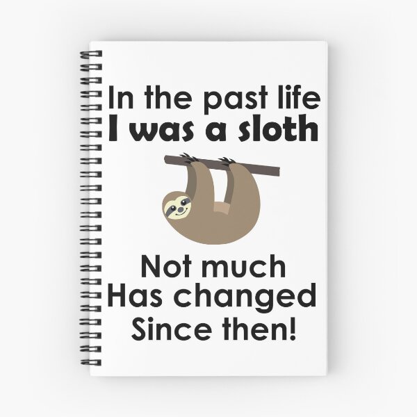 Item preview, In The Past Life I Was A Sloth designed and sold by iamme123.
