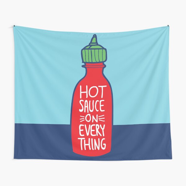 Hot Sauce on Everything Tapestry