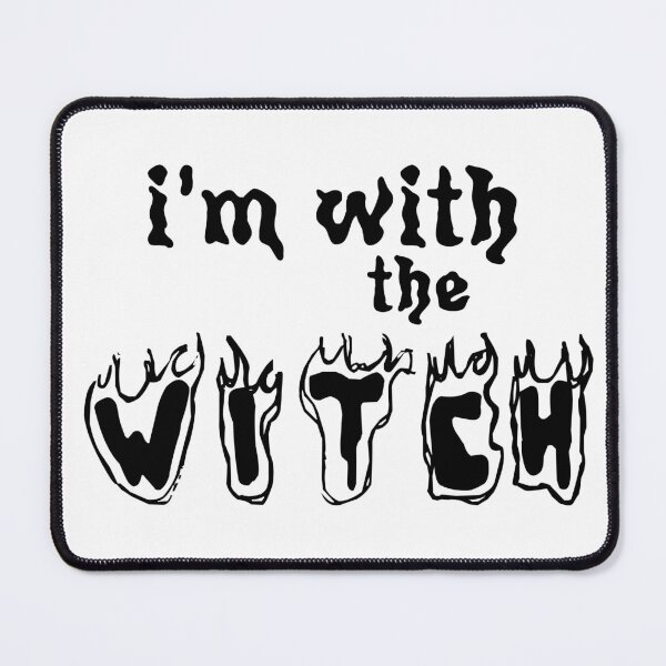 Item preview, I'm With The Witch designed and sold by MrJArts.