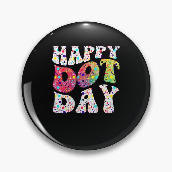 Item preview, Happy Dot Day funny cute colorful happy international dot day designed and sold by beckadamr.