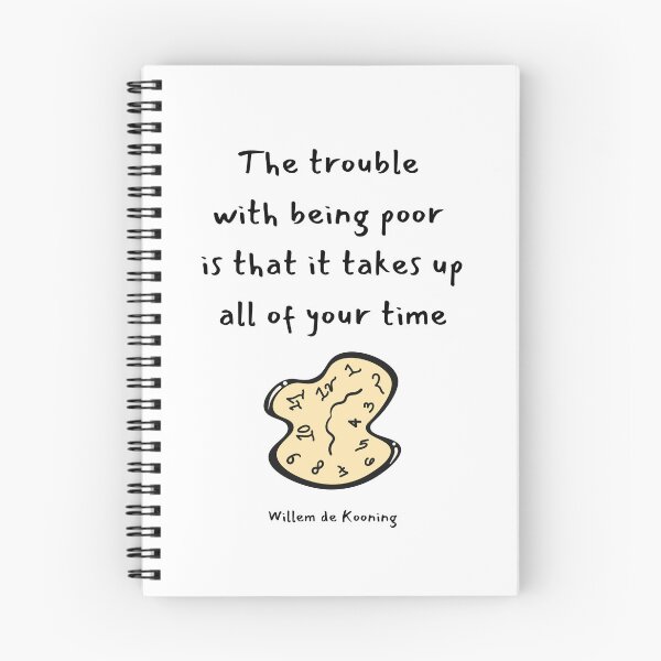 Item preview, The trouble with being poor is that it takes up all of your time.  Willem de Kooning designed and sold by LifeWisdom.