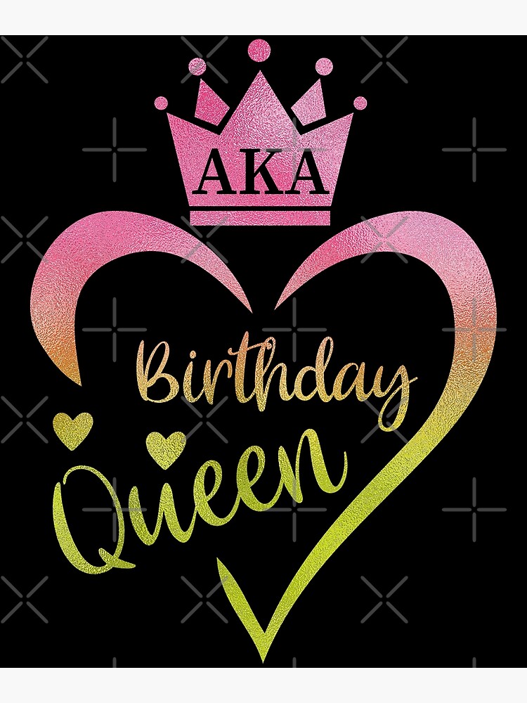 Aka Birthday Queen Happy Birthday Soror 1908 Aka Paraphernalia Alpha