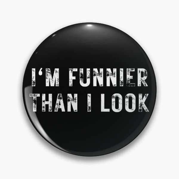 Item preview, I'm Funnier Than I Look. Fun, Funny, Retro Vintage Grunge Funny Design. I Really Am designed and sold by That Cheeky Tee.