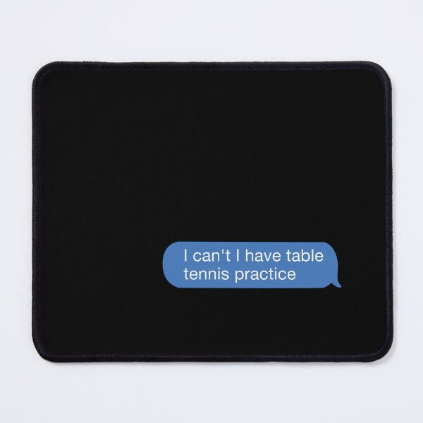 Item preview, I cant I have table tennis designed and sold by orlumbuspirate.
