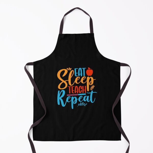 Item preview, EAT SLEEP TEACH REPEAT designed and sold by sweary12.
