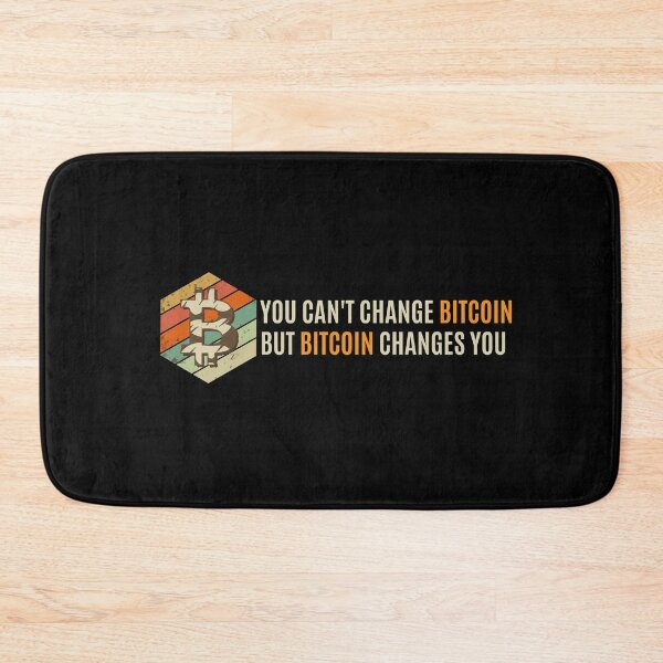 Item preview, Copy of Copy of You can't change bitcoin but bitcoin changes you designed and sold by Bitcoin-Fashion.