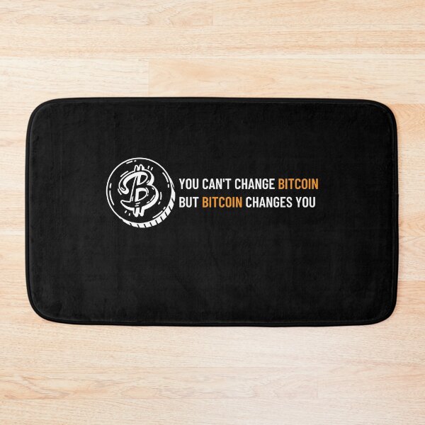 Item preview, You can't change bitcoin but bitcoin changes you designed and sold by Bitcoin-Fashion.