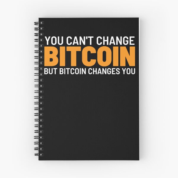 Artikelvorschau, Du kannst Bitcoin nicht ändern, aber Bitcoin verändert dich entworfen und verkauft von Bitcoin-Fashion.