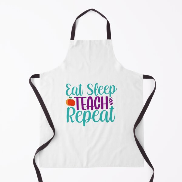 Item preview, EAT SLEEP TEACH REPEAT designed and sold by sweary12.