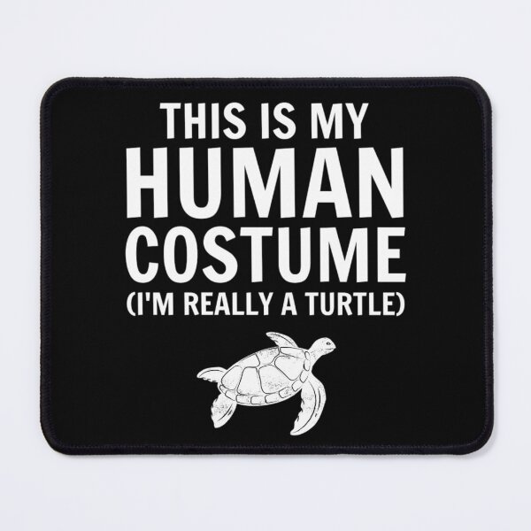 Item preview, This Is My Human Costume Im Actually A Turtle designed and sold by chetan786.