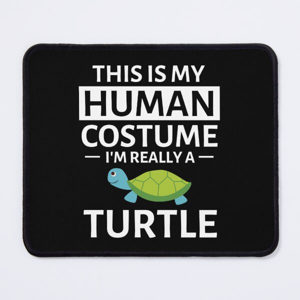 Item preview, This Is My Human Costume Im Actually A Turtle designed and sold by chetan786.