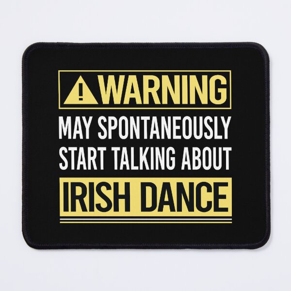 Item preview, Warning About Irish Dance Dancing Dancer designed and sold by WrightTrouble.