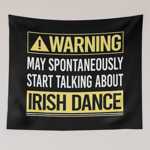 Item preview, Warning About Irish Dance Dancing Dancer designed and sold by WrightTrouble.