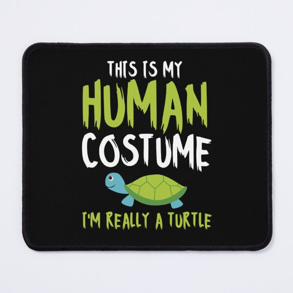 Item preview, This Is My Human Costume Im Actually A Turtle designed and sold by chetan786.