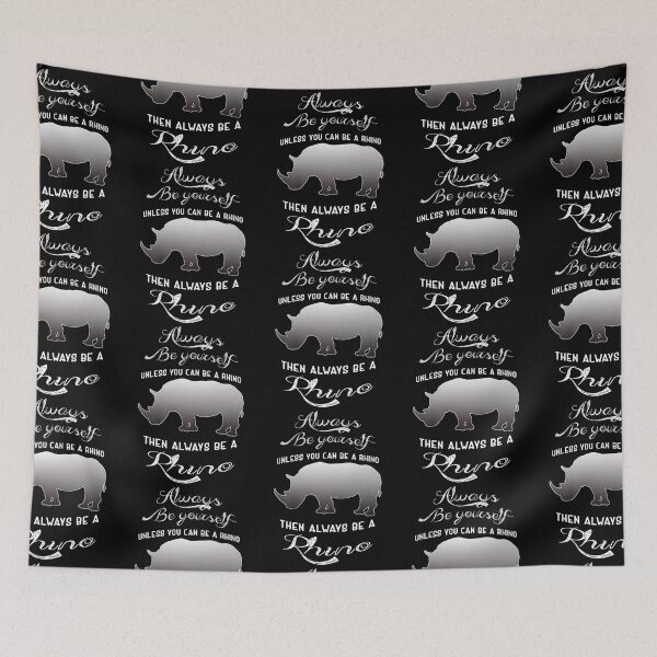 Item preview, Always Be Yourself Unless You Can Be A Rhino designed and sold by aaronbolser.